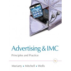 Test Bank for Advertising IMC Principles and Practice, 9E Sandra Moriarty